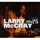 Larry McCray : Live On Interstate 75